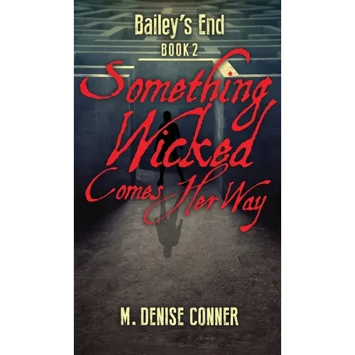 Something Wicked Comes Her Way - Hardcover