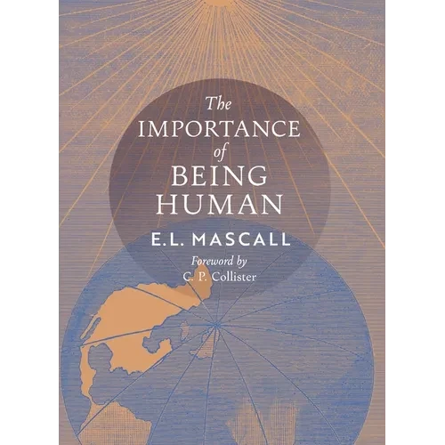 The Importance of Being Human: Some Aspects of the Christian Doctrine of Man - Hardcover