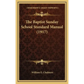 The Baptist Sunday School Standard Manual (1917) - Hardcover
