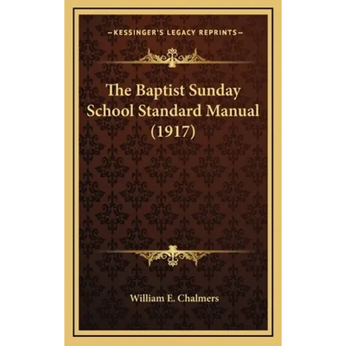 The Baptist Sunday School Standard Manual (1917) - Hardcover
