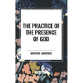 The Practice of the Presence of God - Paperback