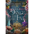To Dance with the Fae: And Other Fairy Tales - Paperback