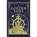 Golden Sails - Hardcover