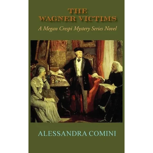 The Wagner Victims: A Megan Crespi Mystery Series Novel (Hardcover) - Hardcover
