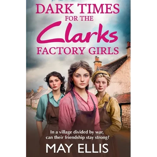 Dark Times for the Clarks Factory Girls - Paperback
