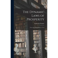 The Dynamic Laws of Prosperity; Forces That Bring Riches to You - Hardcover