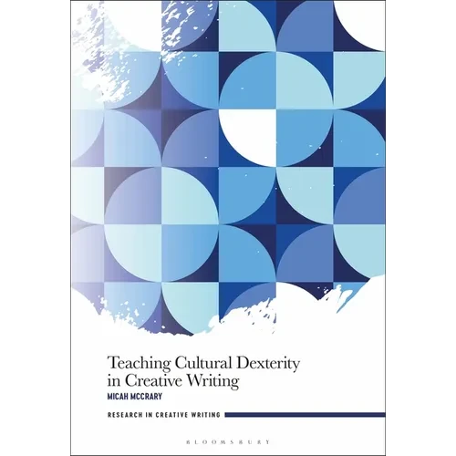 Teaching Cultural Dexterity in Creative Writing - Paperback