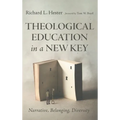 Theological Education in a New Key: Narrative, Belonging, Diversity - Hardcover