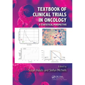 Textbook of Clinical Trials in Oncology: A Statistical Perspective - Paperback