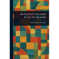 McGuffey's Second Eclectic Reader - Paperback