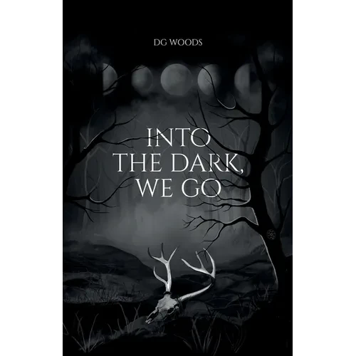 Into the Dark, We Go - Paperback