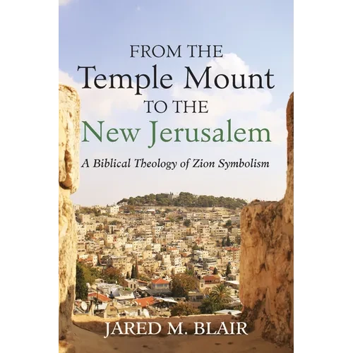 From the Temple Mount to the New Jerusalem - Paperback