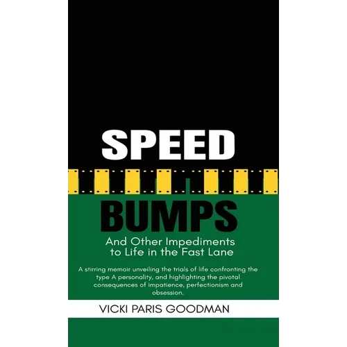 Speed Bumps: And Other Impediments to Life in the Fast Lane - Hardcover