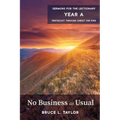 No Business as Usual: Sermons for the Lectionary, Year A, Pentecost Through Christ the King - Paperback