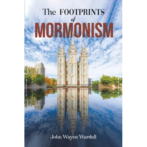 The Footprints of Mormonism - Paperback