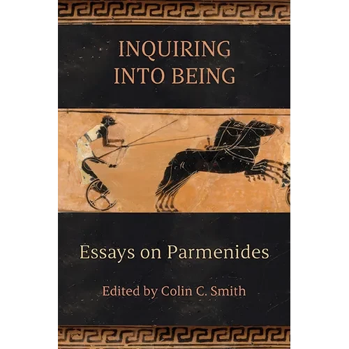 Inquiring into Being: Essays on Parmenides - Paperback