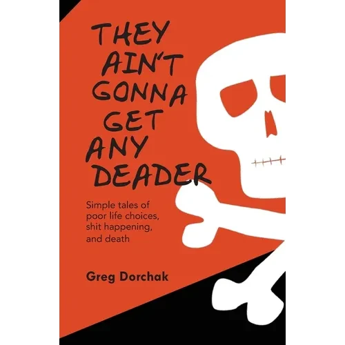 They Ain't Gonna Get Any Deader - Paperback