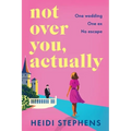 Not Over You, Actually - Paperback