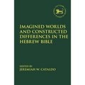 Imagined Worlds and Constructed Differences in the Hebrew Bible - Paperback