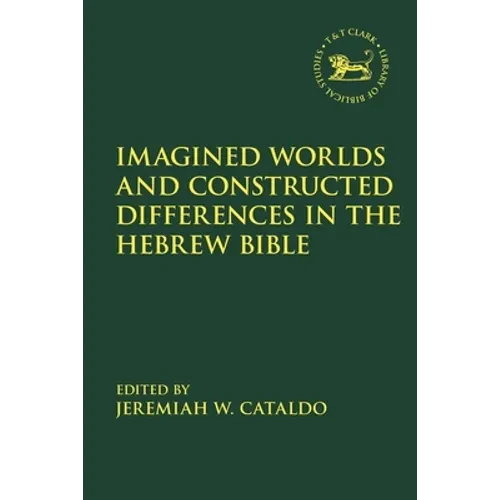 Imagined Worlds and Constructed Differences in the Hebrew Bible - Paperback