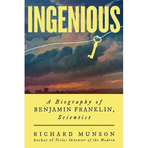 Ingenious: A Biography of Benjamin Franklin, Scientist - Paperback