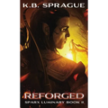 Reforged - Hardcover