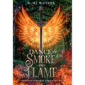 Dance of Smoke and Flame - Hardcover