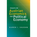 Essays on Austrian Economics and Political Economy - Hardcover