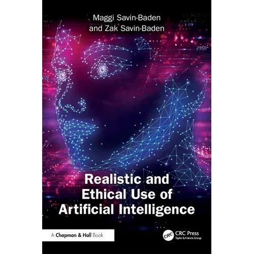 Realistic and Ethical Use of Artificial Intelligence - Paperback