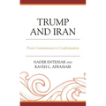 Trump and Iran: From Containment to Confrontation - Paperback