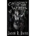 Caught in the Web - Hardcover