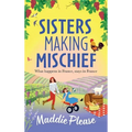 Sisters Making Mischief - Hardcover
