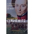 Restoring Clausewitz: A Critical Companion to On War - Hardcover