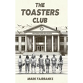 The Toasters Club: Dr. Ott and the Bots - Hardcover