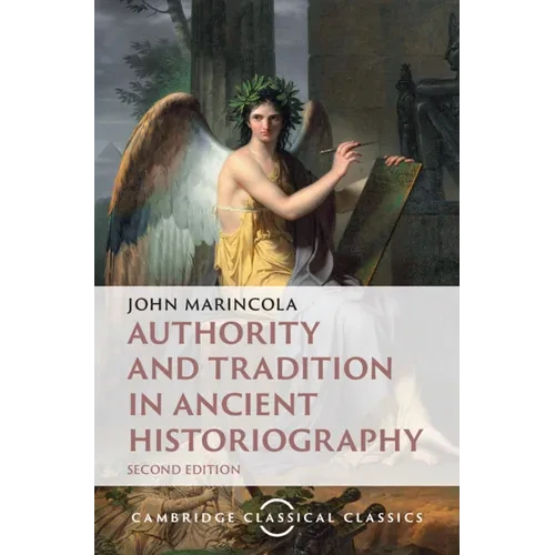 Authority and Tradition in Ancient Historiography - Hardcover