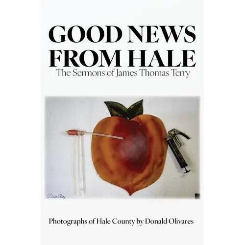 Good News from Hale: The Sermons of James Thomas Terry - Paperback