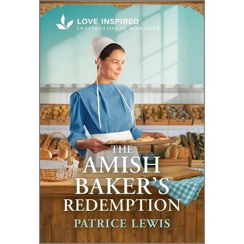 The Amish Baker's Redemption: An Uplifting Inspirational Romance - Mass Market Paperbound