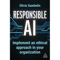 Responsible AI: Implement an Ethical Approach in Your Organization - Hardcover