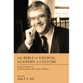 The Bible in Church, Academy, and Culture: Essays in Honour of the Reverend Dr. John Tudno Williams - Paperback