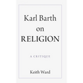 Karl Barth on Religion - Hardcover