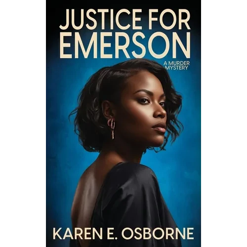 Justice for Emerson: A Murder Mystery - Hardcover