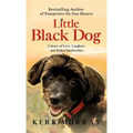 Little Black Dog: A Story of Love, Laughter, and Stolen Sandwiches - Hardcover