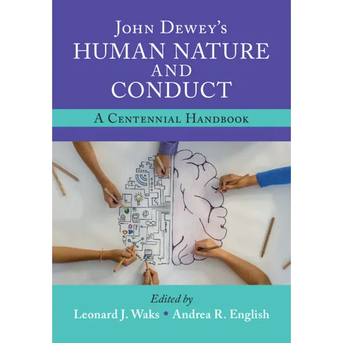 John Dewey's Human Nature and Conduct