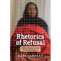 Rhetorics of Refusal: Medical Dissent and the Us-Somali Diaspora - Hardcover