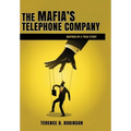 The Mafia's Telephone Company: Inspired by a True Story - Hardcover