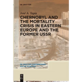 Chernobyl and the Mortality Crisis in Eastern Europe and the Former USSR - Paperback
