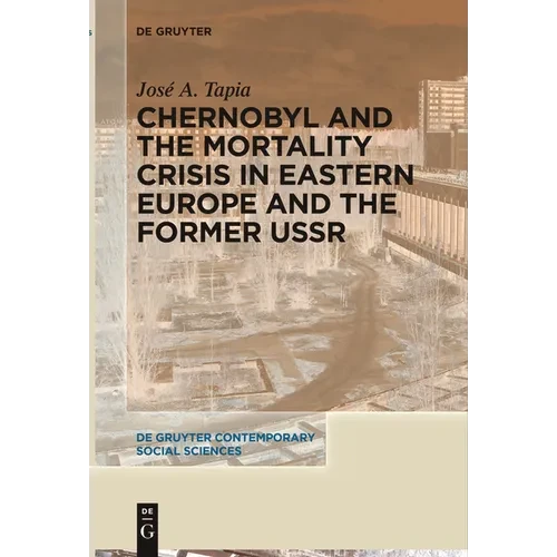 Chernobyl and the Mortality Crisis in Eastern Europe and the Former USSR - Paperback
