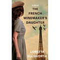 The French Winemaker's Daughter - Library Binding