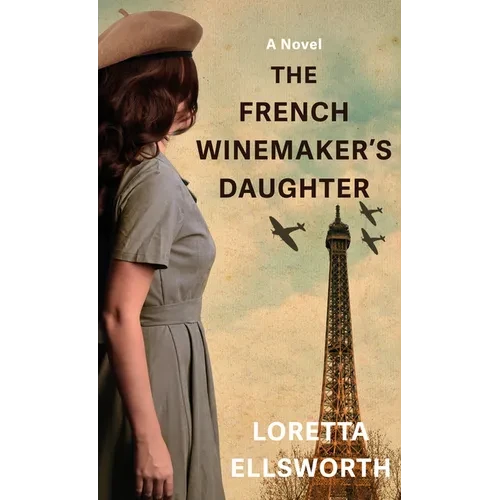 The French Winemaker's Daughter - Library Binding