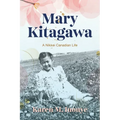 Mary Kitagawa: A Nikkei Canadian Life - Paperback